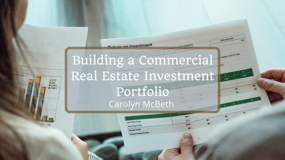 Building a Commercial Real Estate Investment Portfolio