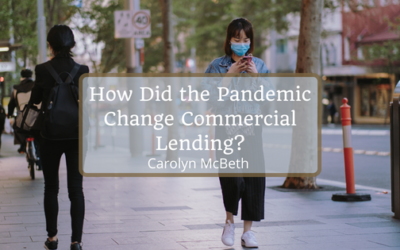 How Did the Pandemic Change Commercial Lending?