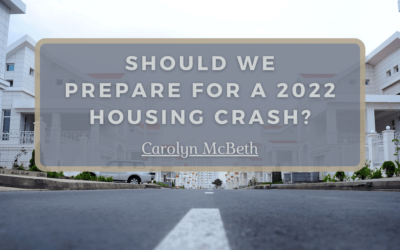 Should We Prepare for a 2022 Housing Crash?